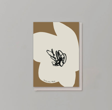 Love You Mum Flower Mother's Day Card | kinshipped x Aeand | Shop Fodder